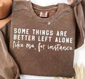 Leave Me Alone Every Day Tee